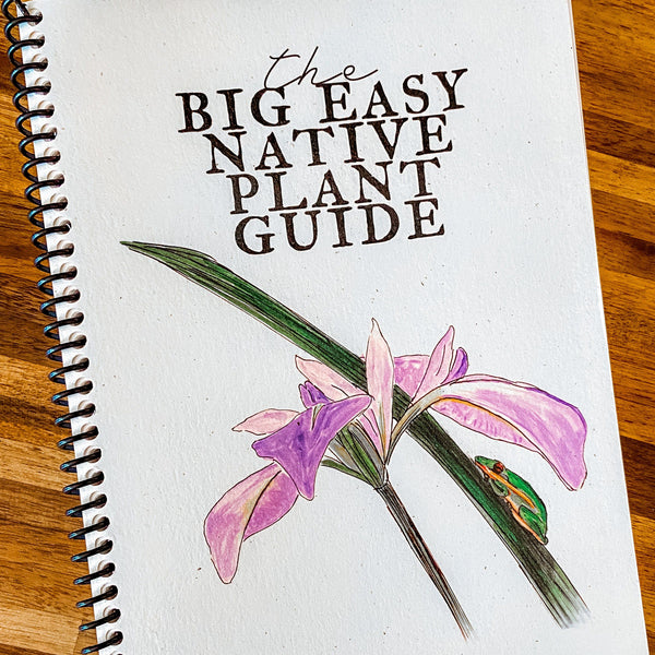 New Orleans Native Plant Guide Book  New Orleans Native Plant Guide Book