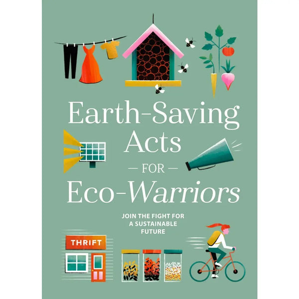 Earth Saving Acts for Eco Warriors