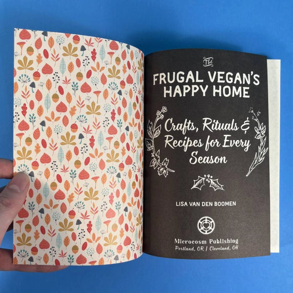 The Frugal Vegan's Happy Home: Crafts, Rituals, and Recipes