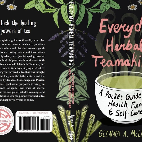 Everyday Herbal Teamaking: Health, Fun, and Self-Care Guide