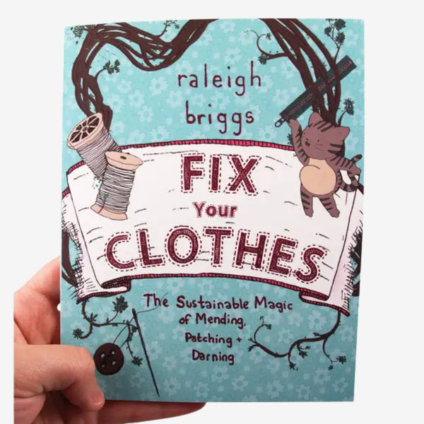 Fix Your Clothes: the Sustainable Magic of Mending, Patching + Darning