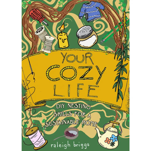 Your Cozy Life: DIY Nesting Skills for a Sustainable Home