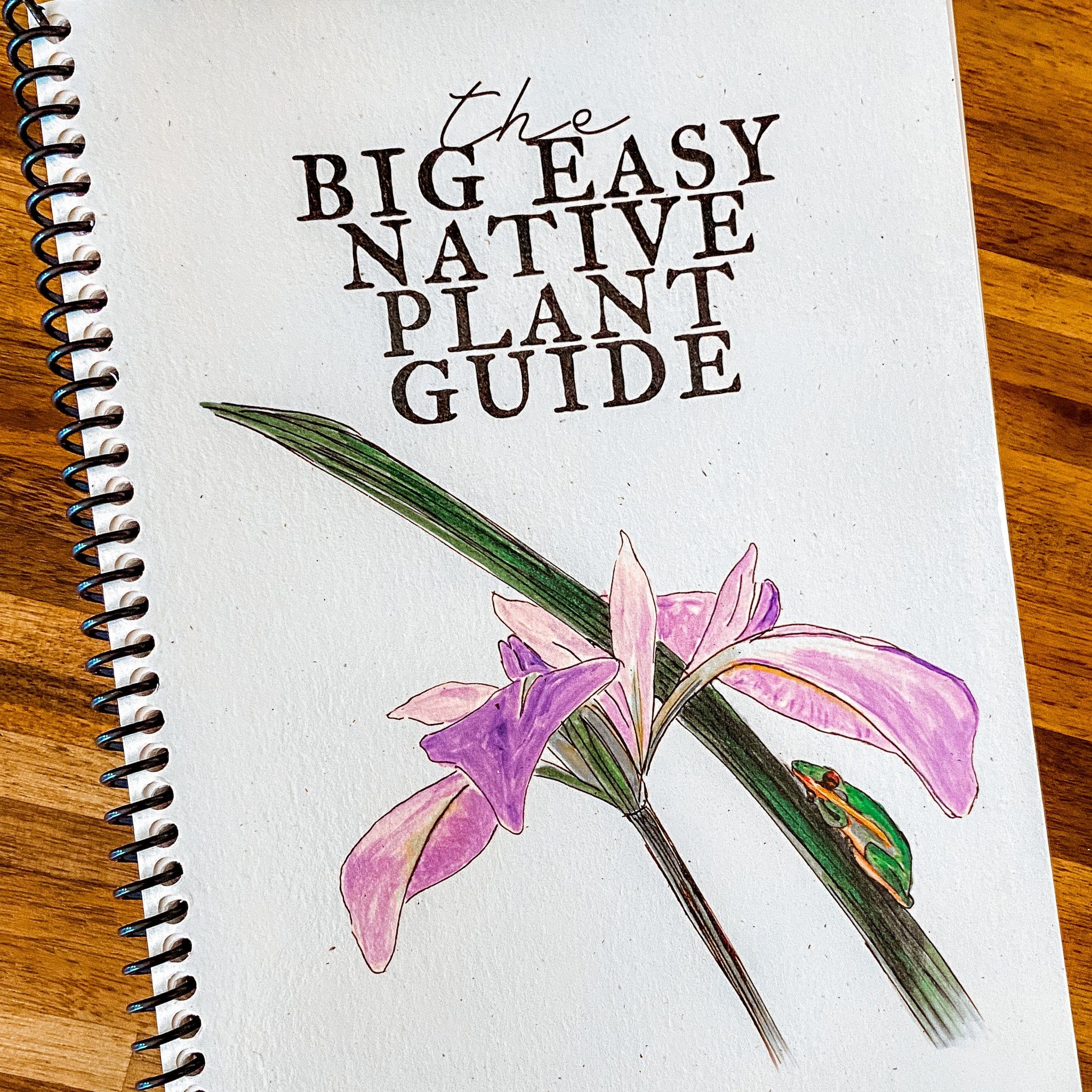 The Big Easy Native Plant Guide by Susan Norris-Davis and Amelia Wiygul